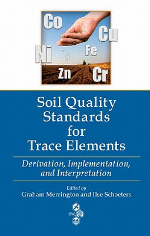 Carte Soil Quality Standards for Trace Elements Graham Merrington