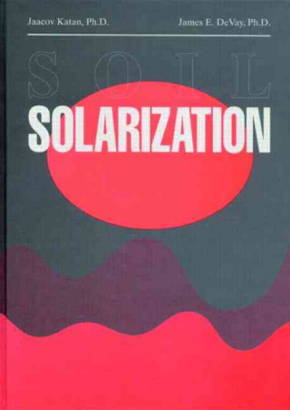 Knjiga Soil Solarization James E. Devay