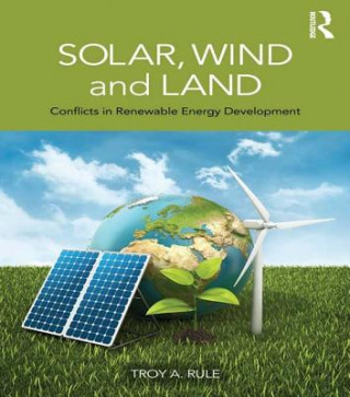 Kniha Solar, Wind and Land Troy A. Rule