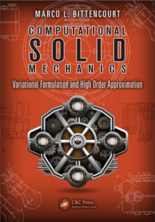 Knjiga Computational Solid Mechanics Marco L. Bittencourt