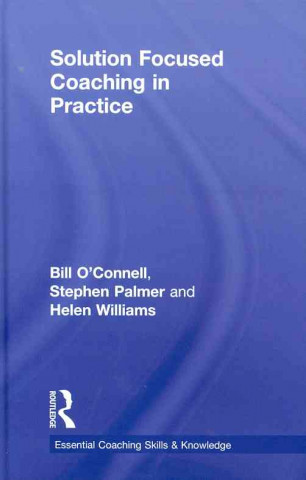 Kniha Solution Focused Coaching in Practice Helen Williams