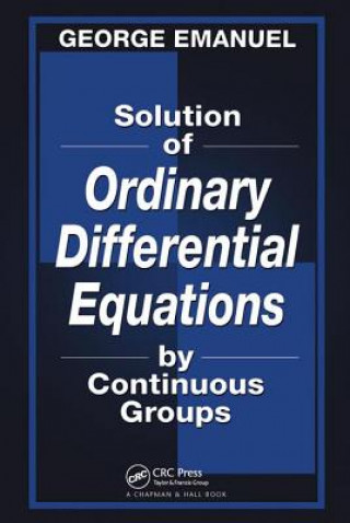 Книга Solution of Ordinary Differential Equations by Continuous Groups George Emanuel