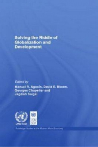 Carte Solving the Riddle of Globalization and Development Manuel Agosin