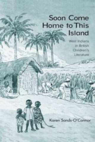 Könyv Soon Come Home to This Island Karen Sands-O'Connor