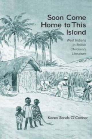 Książka Soon Come Home to This Island Karen Sands-O'Connor