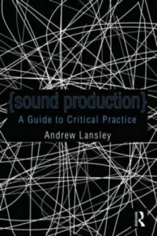 Könyv Sound Production Andrew Lansley