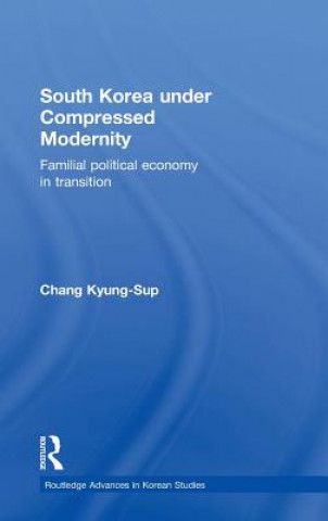 Книга South Korea under Compressed Modernity Kyung-Sup Chang