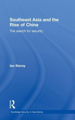 Książka Southeast Asia and the Rise of China Ian Storey