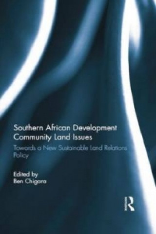 Knjiga Southern African Development Community Land Issues 