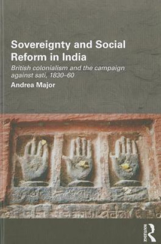 Książka Sovereignty and Social Reform in India Andrea Major