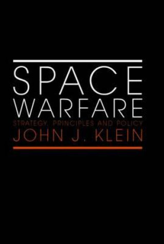 Book Space Warfare John J. Klein