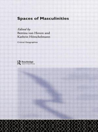 Könyv Spaces of Masculinities 