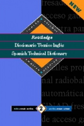 Carte Routledge Spanish Technical Dictionary Diccionario tecnico inges 