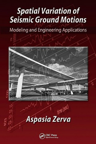 Könyv Spatial Variation of Seismic Ground Motions Aspasia Zerva