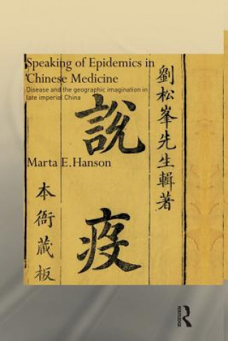 Kniha Speaking of Epidemics in Chinese Medicine Marta Hanson