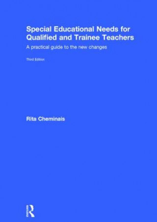 Kniha Special Educational Needs for Qualified and Trainee Teachers Rita Cheminais