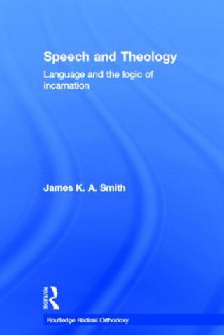Книга Speech and Theology James K. A. Smith