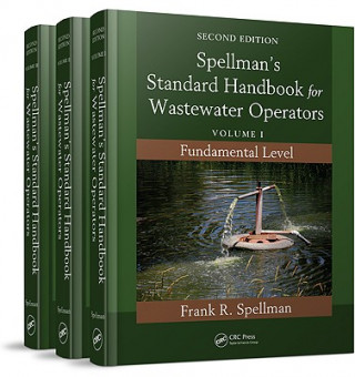 Könyv Spellman's Standard Handbook for Wastewater Operators (3 Volume Set) Frank R. Spellman