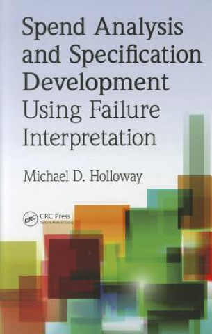 Kniha Spend Analysis and Specification Development Using Failure Interpretation Michael D. Holloway