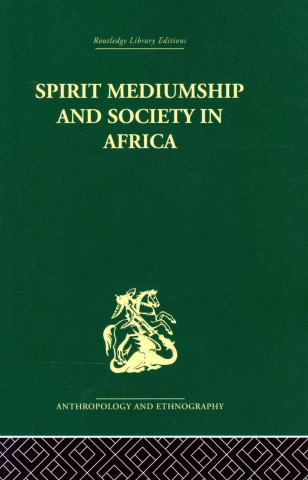 Carte Spirit Mediumship and Society in Africa 