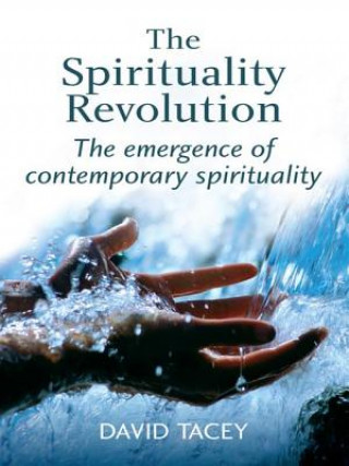 Könyv Spirituality Revolution David Tacey