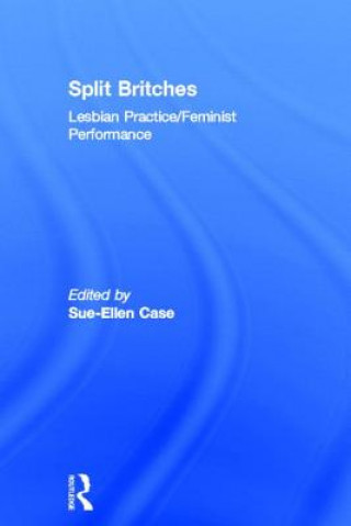 Libro Split Britches Sue-Ellen Case