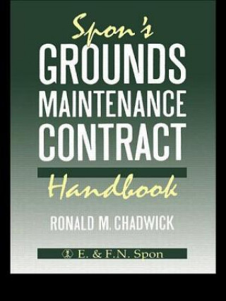 Könyv Spon's Grounds Maintenance Contract Handbook R.M. Chadwick