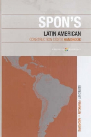 Carte Spon's Latin American Construction Costs Handbook Franklin & Andrews