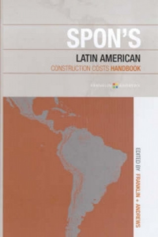 Kniha Spon's Latin American Construction Costs Handbook Franklin & Andrews