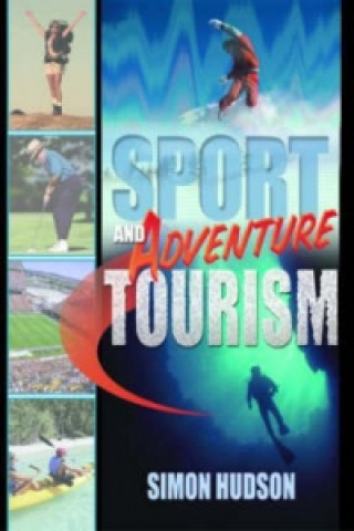 Livre Sport and Adventure Tourism Simon Hudson