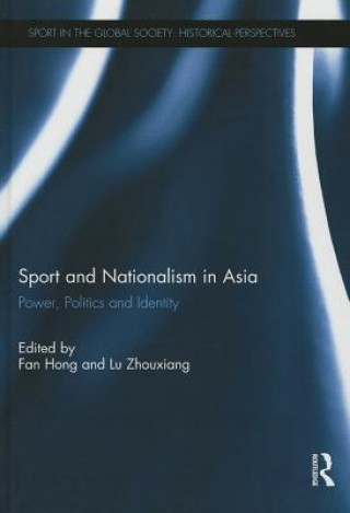 Könyv Sport and Nationalism in Asia 