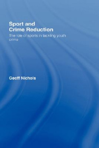 Knjiga Sport and Crime Reduction Geoff Nichols