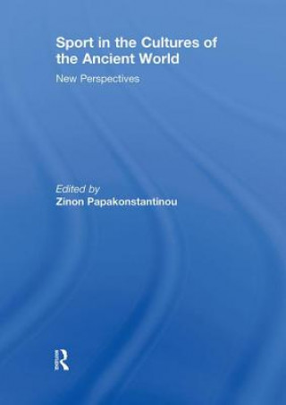 Knjiga Sport in the Cultures of the Ancient World Zinon Papakonstantinou