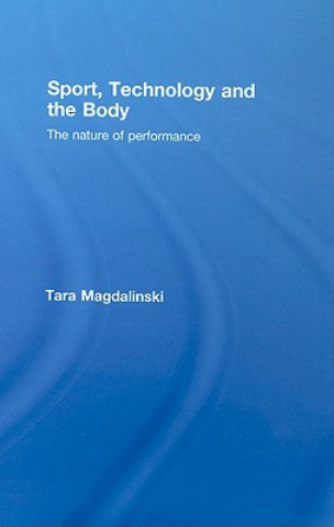 Książka Sport, Technology and the Body Tara Magdalinski