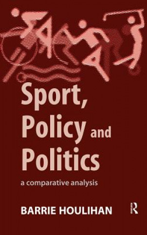 Libro Sport, Policy and Politics Barrie Houlihan