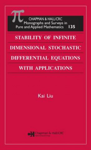 Buch Stability of Infinite Dimensional Stochastic Differential Equations with Applications Kai Liu