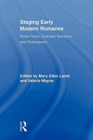 Kniha Staging Early Modern Romance Mary Ellen Lamb