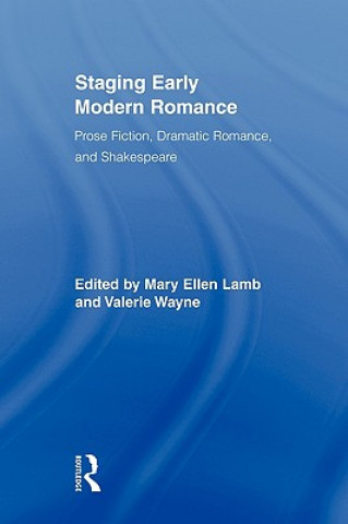 Książka Staging Early Modern Romance Mary Ellen Lamb