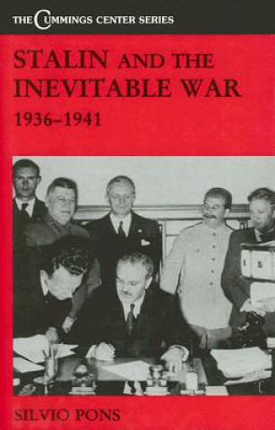 Kniha Stalin and the Inevitable War, 1936-1941 Silvio Pons