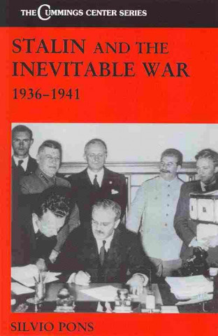 Kniha Stalin and the Inevitable War, 1936-1941 Silvio Pons