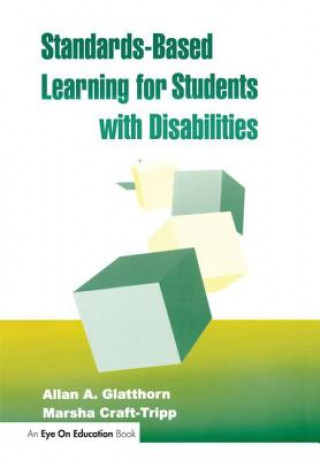 Kniha Standards-Based Learning for Students with Disabilities Allan A. Glatthorn