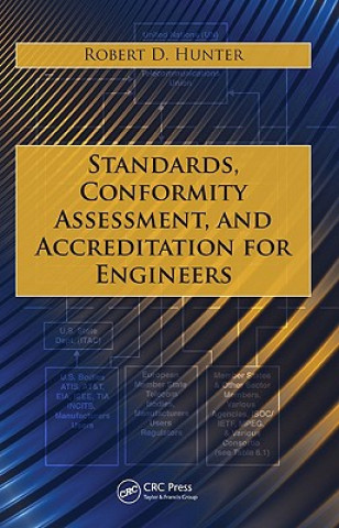 Kniha Standards, Conformity Assessment, and Accreditation for Engineers Robert D. Hunter