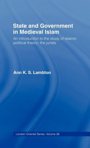 Carte State and Government in Medieval Islam Ann K.S. Lambton
