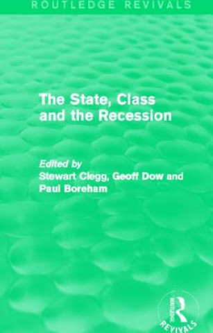 Carte State, Class and the Recession (Routledge Revivals) 