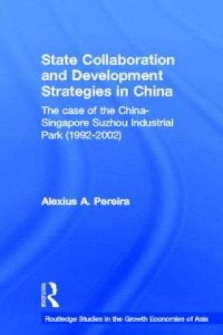 Kniha State Collaboration and Development Strategies in China Alexius Pereira