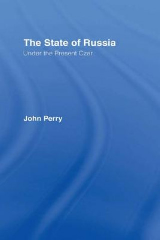 Книга State of Russia Under the Present Czar John Perry