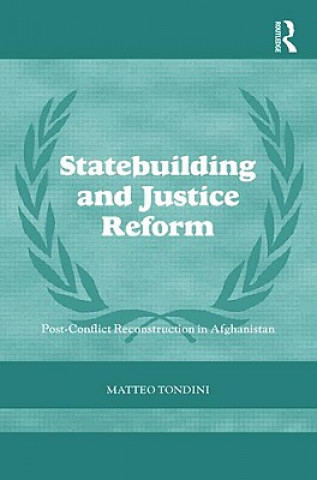 Kniha Statebuilding and Justice Reform Matteo Tondini