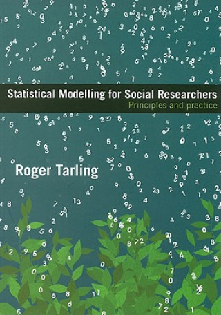 Kniha Statistical Modelling for Social Researchers Roger Tarling