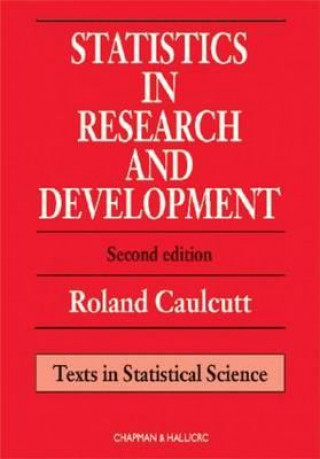 Książka Statistics in Research and Development Roland Caulcutt
