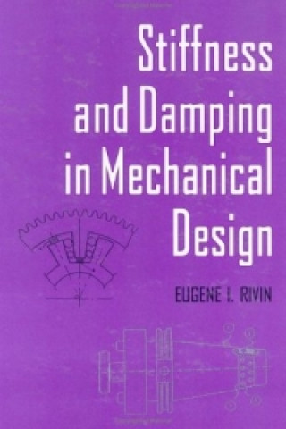 Kniha Stiffness and Damping in Mechanical Design Eugene I. Rivin